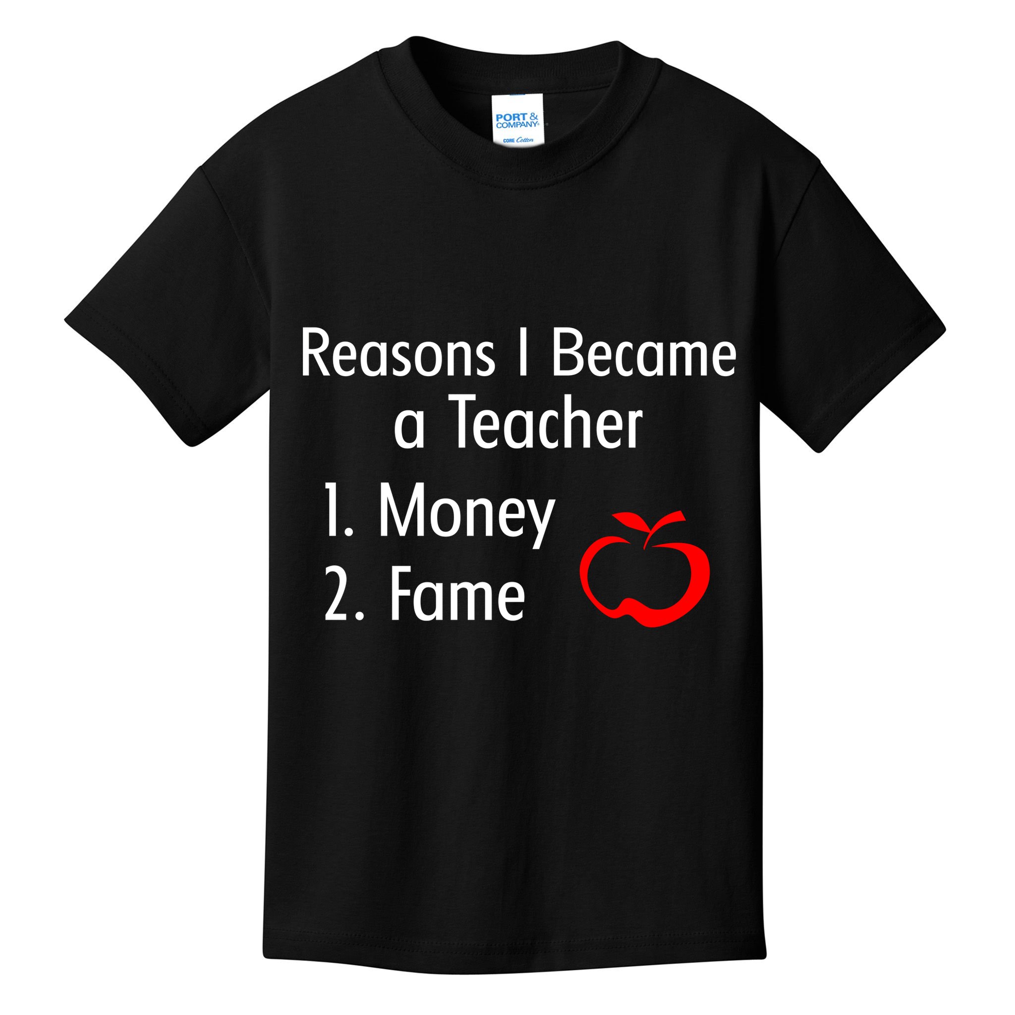 Reasons I Became A Teacher Funny Kids T-Shirt