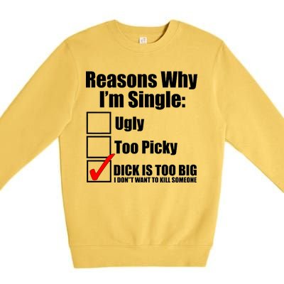 Reasons Why Im Single Ugly Picky Dick Too Big Mens Funny Premium Crewneck Sweatshirt