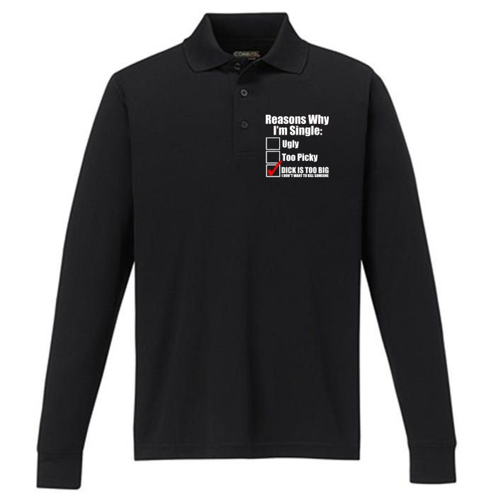 Reasons Why Im Single Ugly Picky Dick Too Big Mens Funny Performance Long Sleeve Polo