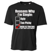 Reasons Why Im Single Ugly Picky Dick Too Big Mens Funny Cooling Performance Crew T-Shirt