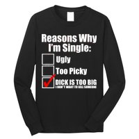 Reasons Why Im Single Ugly Picky Dick Too Big Mens Funny Long Sleeve Shirt