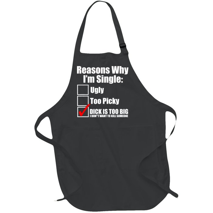 Reasons Why Im Single Ugly Picky Dick Too Big Mens Funny Full-Length Apron With Pockets