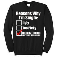 Reasons Why Im Single Ugly Picky Dick Too Big Mens Funny Sweatshirt