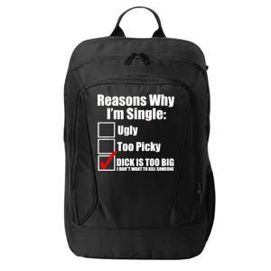 Reasons Why Im Single Ugly Picky Dick Too Big Mens Funny City Backpack