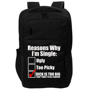 Reasons Why Im Single Ugly Picky Dick Too Big Mens Funny Impact Tech Backpack