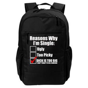 Reasons Why Im Single Ugly Picky Dick Too Big Mens Funny Daily Commute Backpack