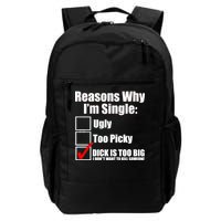 Reasons Why Im Single Ugly Picky Dick Too Big Mens Funny Daily Commute Backpack