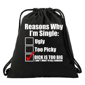 Reasons Why Im Single Ugly Picky Dick Too Big Mens Funny Drawstring Bag