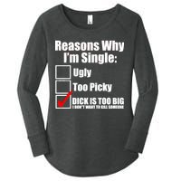 Reasons Why Im Single Ugly Picky Dick Too Big Mens Funny Women's Perfect Tri Tunic Long Sleeve Shirt