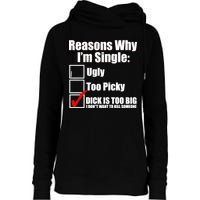 Reasons Why Im Single Ugly Picky Dick Too Big Mens Funny Womens Funnel Neck Pullover Hood