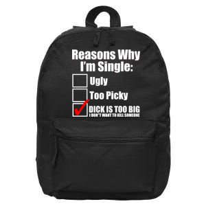 Reasons Why Im Single Ugly Picky Dick Too Big Mens Funny 16 in Basic Backpack