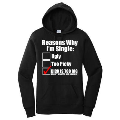 Reasons Why Im Single Ugly Picky Dick Too Big Mens Funny Women's Pullover Hoodie