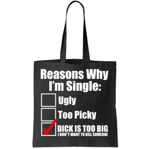 Reasons Why Im Single Ugly Picky Dick Too Big Mens Funny Tote Bag