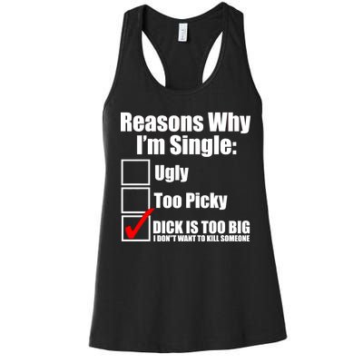 Reasons Why Im Single Ugly Picky Dick Too Big Mens Funny Women's Racerback Tank