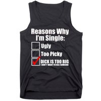 Reasons Why Im Single Ugly Picky Dick Too Big Mens Funny Tank Top