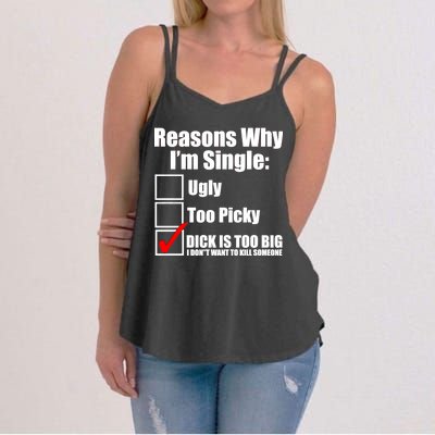 Reasons Why Im Single Ugly Picky Dick Too Big Mens Funny Women's Strappy Tank