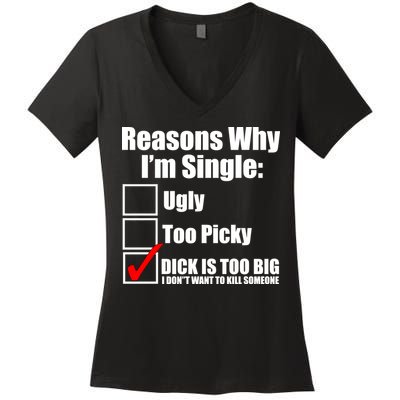 Reasons Why Im Single Ugly Picky Dick Too Big Mens Funny Women's V-Neck T-Shirt