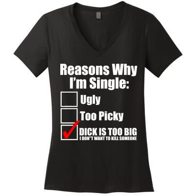 Reasons Why Im Single Ugly Picky Dick Too Big Mens Funny Women's V-Neck T-Shirt