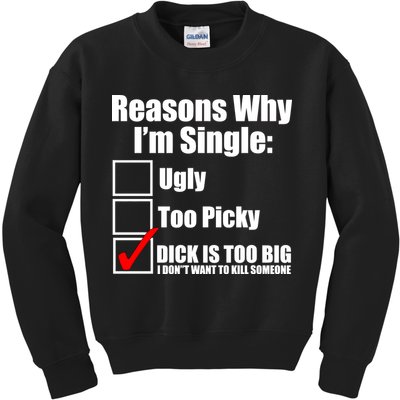 Reasons Why Im Single Ugly Picky Dick Too Big Mens Funny Kids Sweatshirt