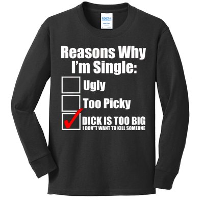 Reasons Why Im Single Ugly Picky Dick Too Big Mens Funny Kids Long Sleeve Shirt