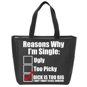 Reasons Why Im Single Ugly Picky Dick Too Big Mens Funny Zip Tote Bag