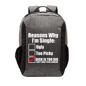 Reasons Why Im Single Ugly Picky Dick Too Big Mens Funny Vector Backpack