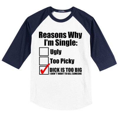 Reasons Why Im Single Ugly Picky Dick Too Big Mens Funny Baseball Sleeve Shirt