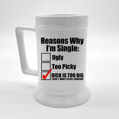 Reasons Why Im Single Ugly Picky Dick Too Big Mens Funny Beer Stein