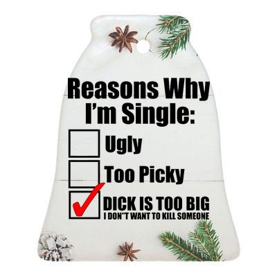 Reasons Why Im Single Ugly Picky Dick Too Big Mens Funny Ceramic Bell Ornament