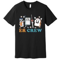 Retro Er Crew Emergency Room Funny Er Ed Nurse Tech Premium T-Shirt