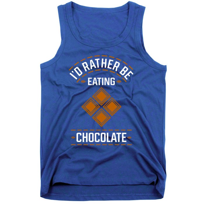 Rather Eating Chocolater Chocolatier Ironic Saying Gift Tank Top