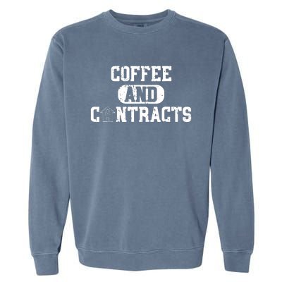 Real Estate Contracts Coffee Realtor Broker Agent Garment-Dyed Sweatshirt