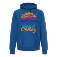 Ride 'Em Cow Horse Lover Galloping Horse Rodeo Great Gift Premium Hoodie