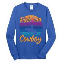 Ride 'Em Cow Horse Lover Galloping Horse Rodeo Great Gift Tall Long Sleeve T-Shirt