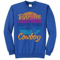 Ride 'Em Cow Horse Lover Galloping Horse Rodeo Great Gift Tall Sweatshirt