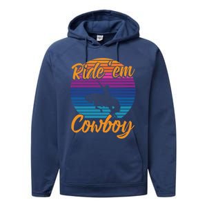 Ride 'Em Cow Horse Lover Galloping Horse Rodeo Great Gift Performance Fleece Hoodie