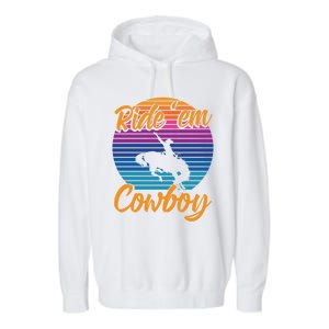 Ride 'Em Cow Horse Lover Galloping Horse Rodeo Great Gift Garment-Dyed Fleece Hoodie