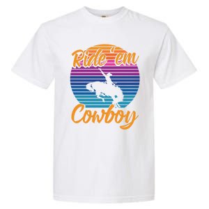 Ride 'Em Cow Horse Lover Galloping Horse Rodeo Great Gift Garment-Dyed Heavyweight T-Shirt