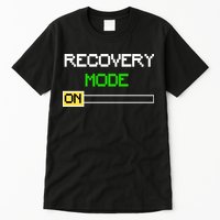 Recovery Mode On Tall T-Shirt