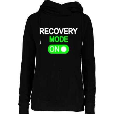 Recovery Mode On Funny Womens Funnel Neck Pullover Hood