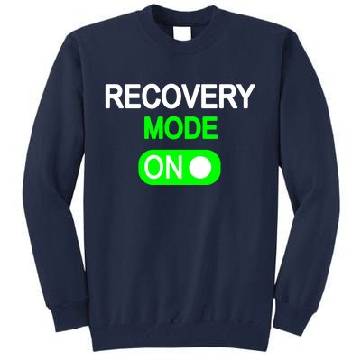 Recovery Mode On Funny Tall Sweatshirt