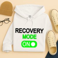 Recovery Mode On Funny Hoodie