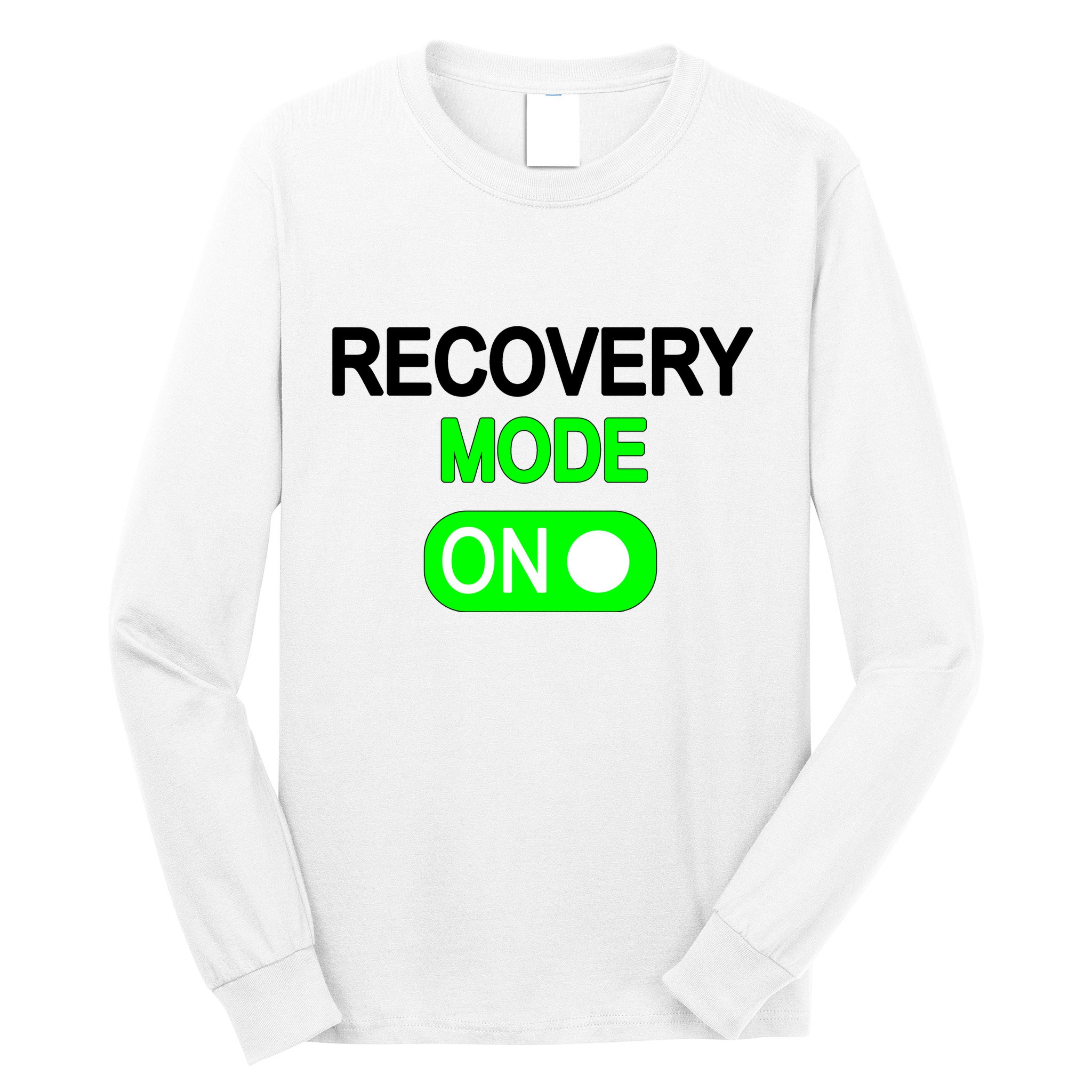 Recovery Mode On Funny Long Sleeve Shirt