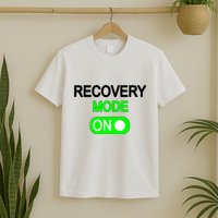 Recovery Mode On Funny T-Shirt