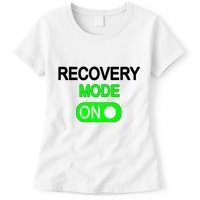 Recovery Mode On Funny Womens T-Shirt