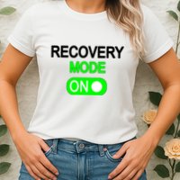 Recovery Mode On Funny Womens T-Shirt