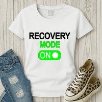 Recovery Mode On Funny Womens T-Shirt