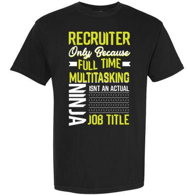 Recruiter Full Time Multitasking Job Title Garment-Dyed Heavyweight T-Shirt