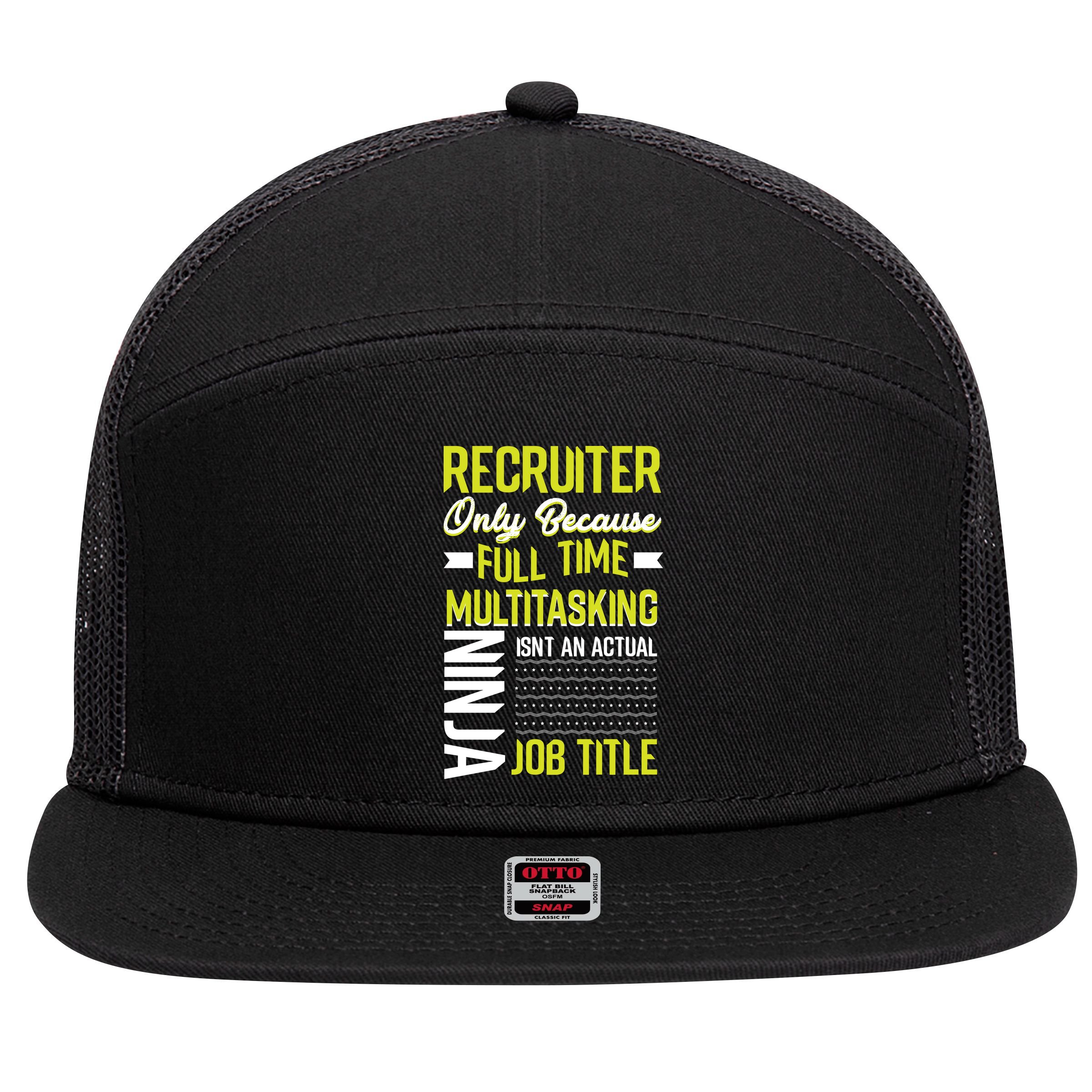 Recruiter Full Time Multitasking Job Title 7 Panel Mesh Trucker Snapback Hat