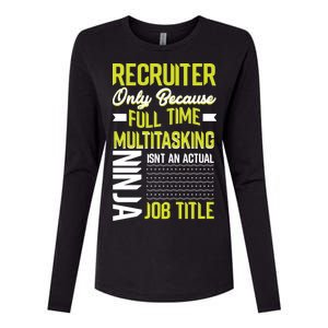 Recruiter Full Time Multitasking Job Title Womens Cotton Relaxed Long Sleeve T-Shirt